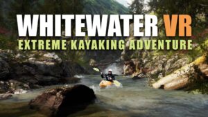  Whitewater VR - aventura de caiaque