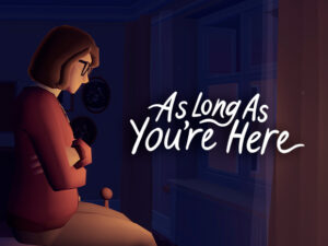  As Long As You are Here review